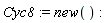 Cyc8 := new()