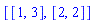 [[1, 3], [2, 2]]