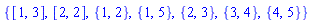 {[1, 3], [2, 2], {1, 2}, {1, 5}, {2, 3}, {3, 4}, {4, 5}}