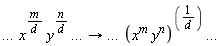 `...` (x)^((m)/(d)) (y)^((n)/(d)) `...`->`...` (((x)^(m) (y)^(n)))^(((1)/(d))) `...`