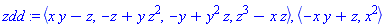 POLYNOMIALIDEAL(x*y-z, -z+y*z^2, -y+y^2*z, z^3-x*z, variables = {z, y}, characteristic = 0, known_groebner_bases = (table( [( tdeg(y, z) ) = [[x, y, x*y-z], [1, z^3, z^3-x*z]], ( tdeg(y, x, z) ) = [[1, x*y, x*y-z], [1, z^3, z^3-x*z], [1, y*z^2, -z+y*z^2], [1, y^2*z, -y+y^2*z]] ] ))), POLYNOMIALIDEAL(-x*y+z, x^2, variables = {z, x}, characteristic = 0, known_groebner_bases = (table( [( tdeg(z, x) ) = [[1, z, -x*y+z], [1, x^2, x^2]], ( lexdeg([z, x], [y]) ) = [[1, z, -x*y+z], [1, x^2, x^2]] ] )))