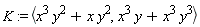 K := `<,>`(x^3*y^2+x*y^2, x^3*y+x^3*y^3)