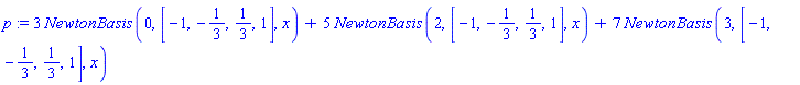 p := 3*NewtonBasis(0, [-1, -1/3, 1/3, 1], x)+5*NewtonBasis(2, [-1, -1/3, 1/3, 1], x)+7*NewtonBasis(3, [-1, -1/3, 1/3, 1], x)