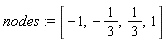 nodes := [-1, -1/3, 1/3, 1]