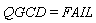 QGCD = FAIL