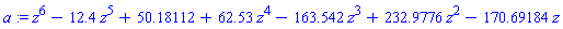 a := z^6-12.4*z^5+50.18112+62.53*z^4-163.542*z^3+232.9776*z^2-170.69184*z