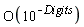 O(10^(-Digits))