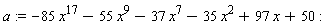 a := -85*x^17-55*x^9-37*x^7-35*x^2+97*x+50
