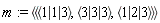 m := `<|>`(`<,>`(`<|>`(1, 1, 3), `<|>`(3, 3, 3), `<|>`(1, 2, 3)))