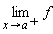 limit(f, x = a, right)