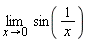 limit(sin(1/x), x = 0)