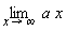 limit(a*x, x = infinity)