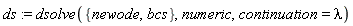 ds := dsolve({bcs, newode}, numeric, continuation = lambda)