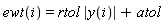 ewt(i) = rtol*abs(y(i))+atol