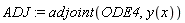 ADJ := adjoint(ODE4, y(x))