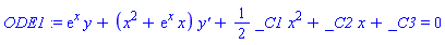 ODE1 := exp(x)*y+(x^2+exp(x)*x)*`y'`+(1/2)*_C1*x^2+_C2*x+_C3 = 0