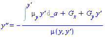 `y''` = -(Int(mu[y]*`y'`, _a = `` .. `y'`)+G[x]+G[y]*`y'`)/mu(y, `y'`)