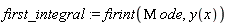 first_integral := firint(Mu*ode, y(x))
