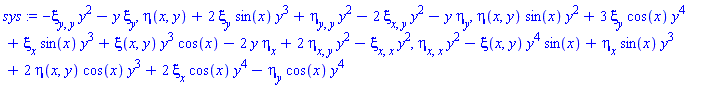 sys := -xi[y, y]*y^2-y*xi[y], eta(x, y)+2*xi[y]*sin(x)*y^3+eta[y, y]*y^2-2*xi[x, y]*y^2-y*eta[y], eta(x, y)*sin(x)*y^2+3*xi[y]*cos(x)*y^4+xi[x]*sin(x)*y^3+xi(x, y)*y^3*cos(x)-2*y*eta[x]+2*eta[x, y]*y^2-xi[x, x]*y^2, eta[x, x]*y^2-xi(x, y)*y^4*sin(x)+eta[x]*sin(x)*y^3+2*eta(x, y)*cos(x)*y^3+2*xi[x]*cos(x)*y^4-eta[y]*cos(x)*y^4