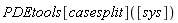 PDEtools[casesplit]([sys])