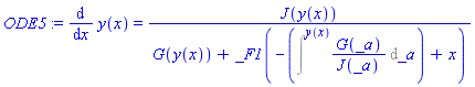 ODE5 := diff(y(x), x) = J(y(x))/(G(y(x))+_F1(-(Int(G(_a)/J(_a), _a = `` .. y(x)))+x))