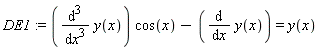 DE1 := (diff(y(x), x, x, x))*cos(x)-(diff(y(x), x)) = y(x)