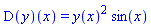 (D(y))(x) = y(x)^2*sin(x)