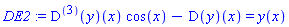 ((D@@3)(y))(x)*cos(x)-(D(y))(x) = y(x)