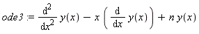 ode3 := diff(y(x), x, x)-x*(diff(y(x), x))+n*y(x)