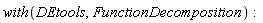with(DEtools, FunctionDecomposition)
