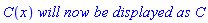 C(x)*`will now be displayed as`*C