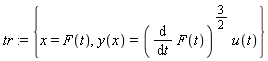 tr := {x = F(t), y(x) = (diff(F(t), t))^(3/2)*u(t)}