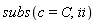 subs(c = C, ii)