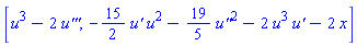 [u^3-2*`u'''`, -(15/2)*`u'`*u^2-(19/5)*`u''`^2-2*u^3*`u'`-2*x]