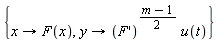 {proc (x) options operator, arrow; F(x) end proc, proc (y) options operator, arrow; (diff(F(x), x))^((1/2)*m-1/2)*u(t) end proc}