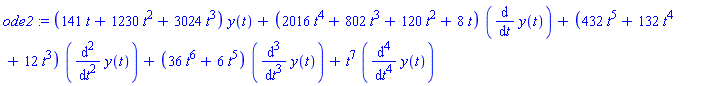 ode2 := (141*t+1230*t^2+3024*t^3)*y(t)+(2016*t^4+802*t^3+120*t^2+8*t)*(diff(y(t), t))+(432*t^5+132*t^4+12*t^3)*(diff(y(t), `$`(t, 2)))+(36*t^6+6*t^5)*(diff(y(t), `$`(t, 3)))+t^7*(diff(y(t), `$`(t, 4)))