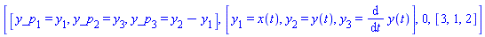 [[y_p[1] = y[1], y_p[2] = y[3], y_p[3] = y[2]-y[1]], [y[1] = x(t), y[2] = y(t), y[3] = diff(y(t), t)], 0, [3, 1, 2]]