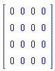 matrix([[0, 0, 0, 0], [0, 0, 0, 0], [0, 0, 0, 0], [0, 0, 0, 0]])