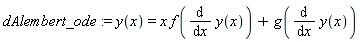 dAlembert_ode := y(x) = x*f(diff(y(x), x))+g(diff(y(x), x))