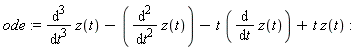 ode := diff(z(t), t, t, t)-(diff(z(t), t, t))-t*(diff(z(t), t))+t*z(t)