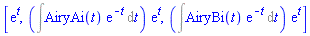 [exp(t), (Int(AiryAi(t)*exp(-t), t))*exp(t), (Int(AiryBi(t)*exp(-t), t))*exp(t)]