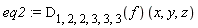 eq2 := (D[1, 2, 2, 3, 3, 3](f))(x, y, z)