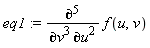 eq1 := diff(f(u, v), v, v, v, u, u)