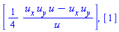 [(1/4)*(u[x]*u[y]*u-u[x]*u[y])/u], [1]