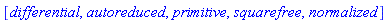 [differential, autoreduced, primitive, squarefree, normalized]
