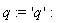 q := 'q'