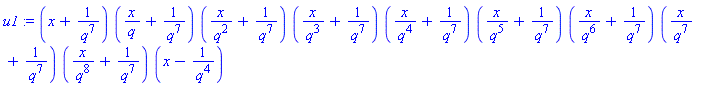 u1 := (x+1/q^7)*(x/q+1/q^7)*(x/q^2+1/q^7)*(x/q^3+1/q^7)*(x/q^4+1/q^7)*(x/q^5+1/q^7)*(x/q^6+1/q^7)*(x/q^7+1/q^7)*(x/q^8+1/q^7)*(x-1/q^4)