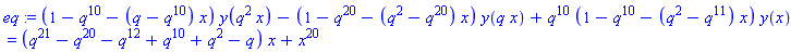 eq := (1-q^10-(q-q^10)*x)*y(q^2*x)-(1-q^20-(q^2-q^20)*x)*y(q*x)+q^10*(1-q^10-(q^2-q^11)*x)*y(x) = (q^21-q^20-q^12+q^10+q^2-q)*x+x^20