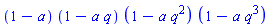 (1-a)*(1-a*q)*(1-a*q^2)*(1-a*q^3)