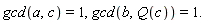 gcd(a, c) = 1, gcd(b, Q(c)) = 1.